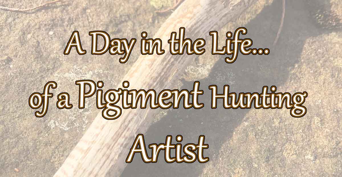 A day in the life of a pigment hunting nature artist
